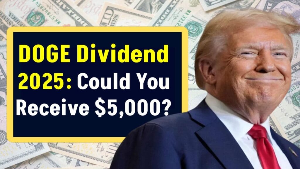 $8,000 DOGE Dividend Check 2025 – How it Can Impact Americans? Check Details! 1 $8,000 DOGE Dividend Check 2025 – How it Can Impact Americans? Check Details!