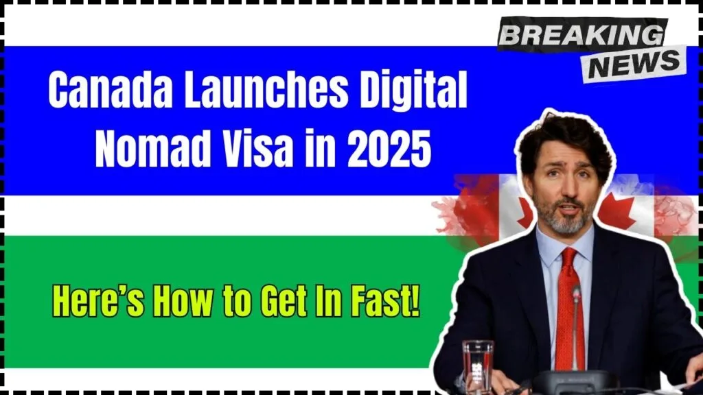 Canada Launches Digital Nomad Visa in 2025—Here’s How to Get In Fast! 1 Canada Launches Digital Nomad Visa in 2025—Here’s How to Get In Fast!