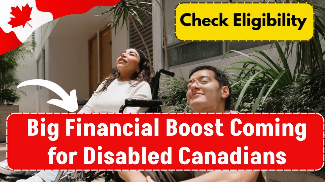 Canadians Could Get a Huge Financial Boost in 2025 – What’s Inside the New Disability Benefit Bill?