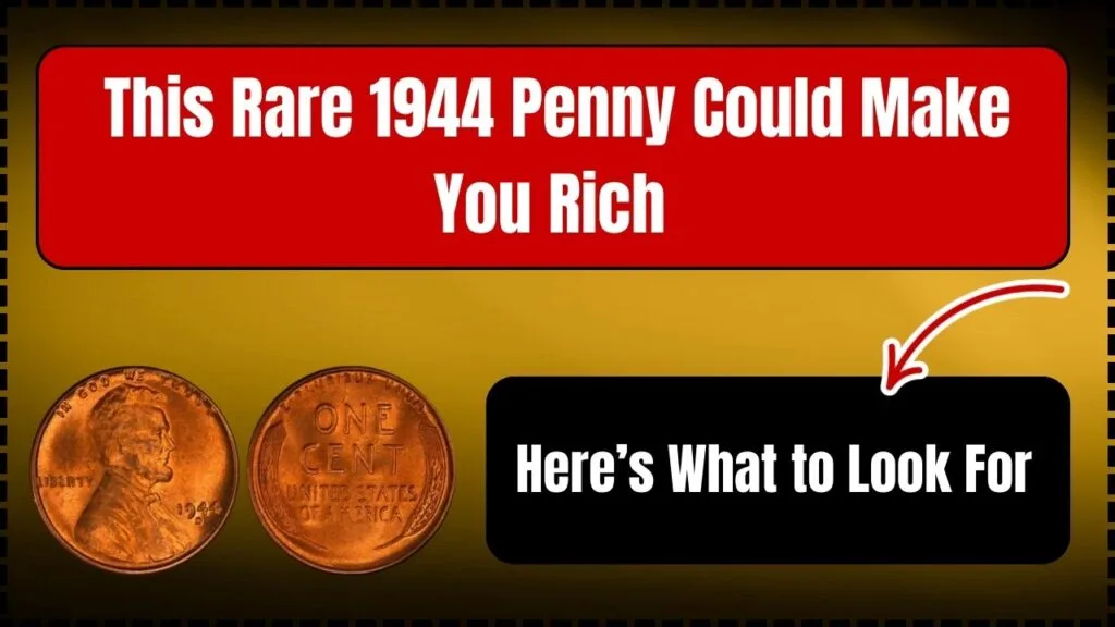 This Rare 1944 Penny Could Make You Rich — Here’s What to Look For 1 This Rare 1944 Penny Could Make You Rich — Here’s What to Look For