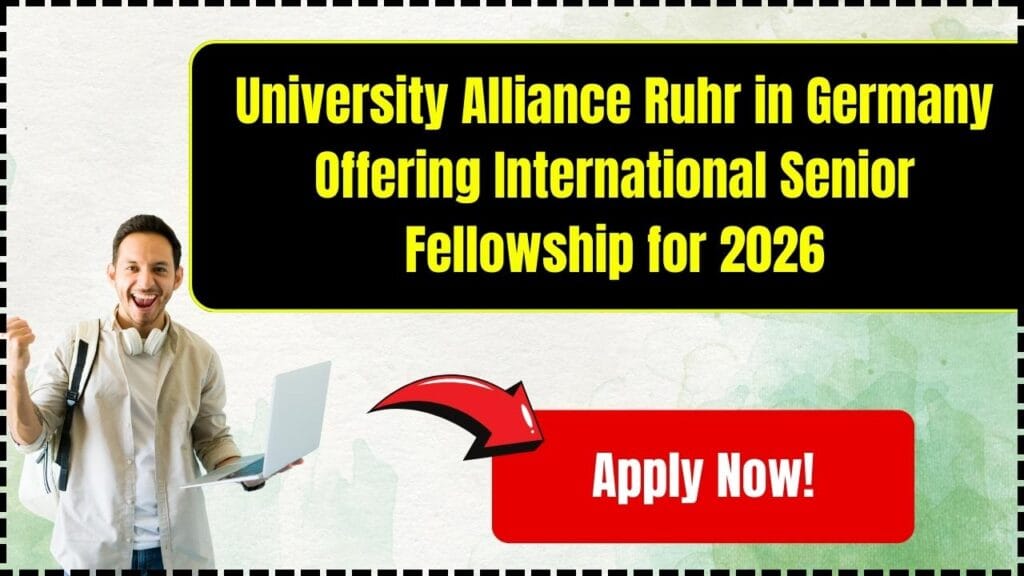 University Alliance Ruhr in Germany Offering International Senior Fellowship for 2026: Apply Now! 1 University Alliance Ruhr in Germany Offering International Senior Fellowship for 2026: Apply Now!