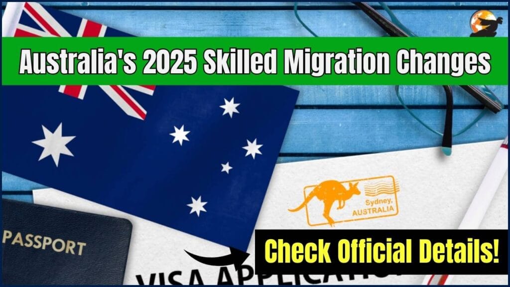 Australia's 2025 Skilled Migration Changes: Check Official Details! 1 2025 Skilled Migration Changes