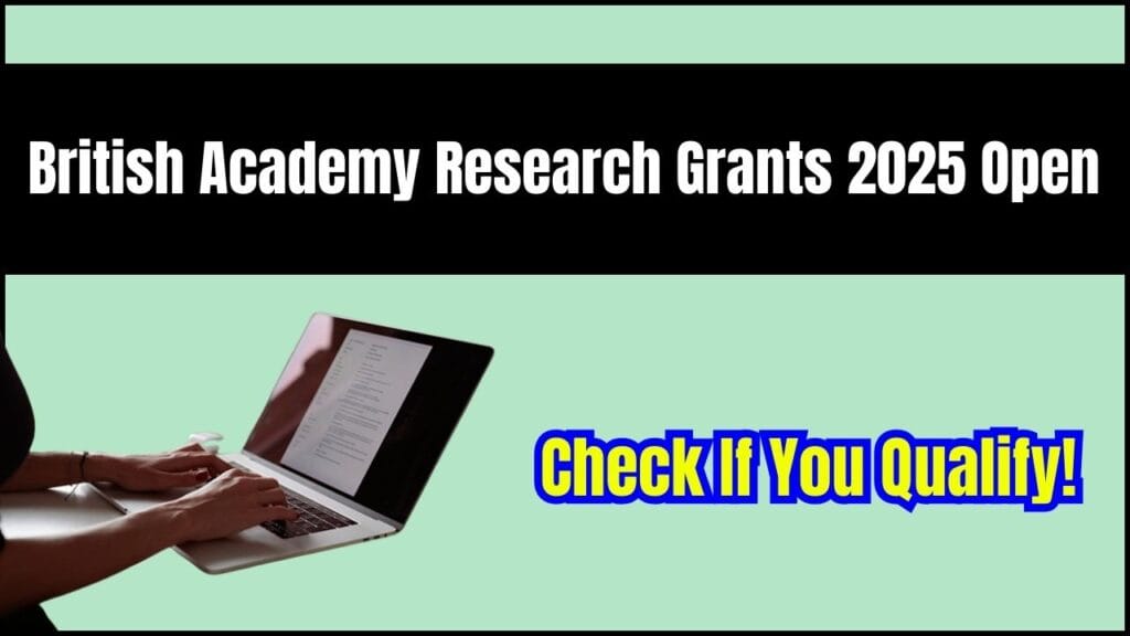 British Academy Research Grants 2025 Open — Check If You Qualify! 1 British Academy Research Grants 2025 Open