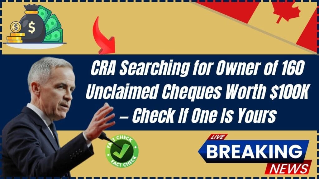 CRA Searching for Owner of 160 Unclaimed Cheques Worth $100K — Check If One Is Yours 1 CRA Searching for Owner of 160 Unclaimed Cheques Worth $100K