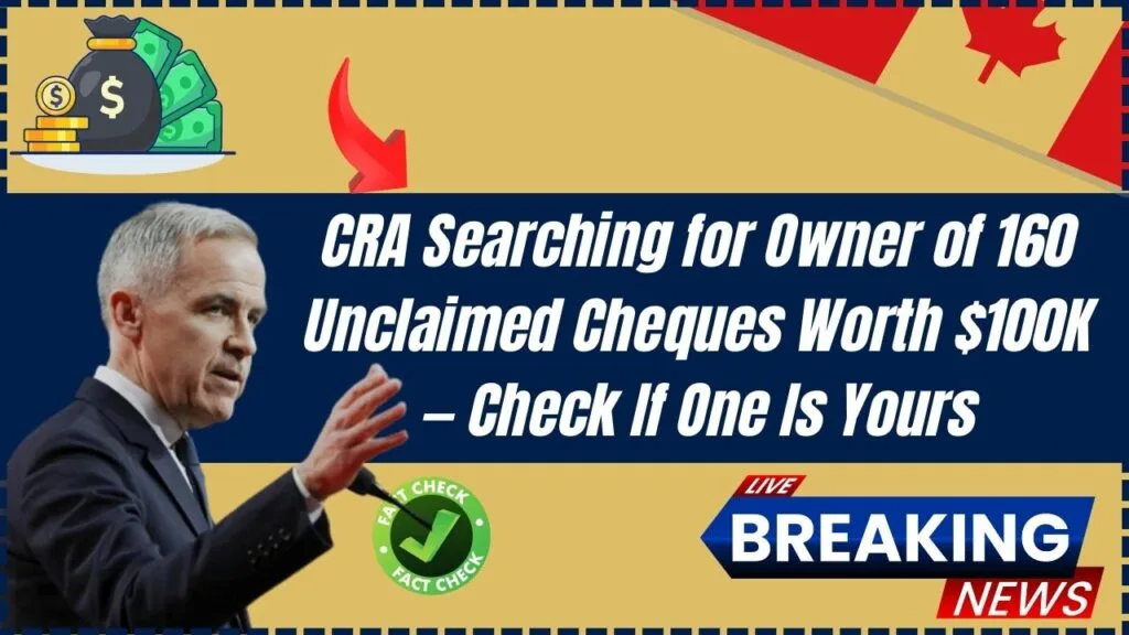 CRA Searching for Owner of 160 Unclaimed Cheques Worth $100K — Check If One Is Yours 1 CRA Searching for Owner of 160 Unclaimed Cheques Worth $100K