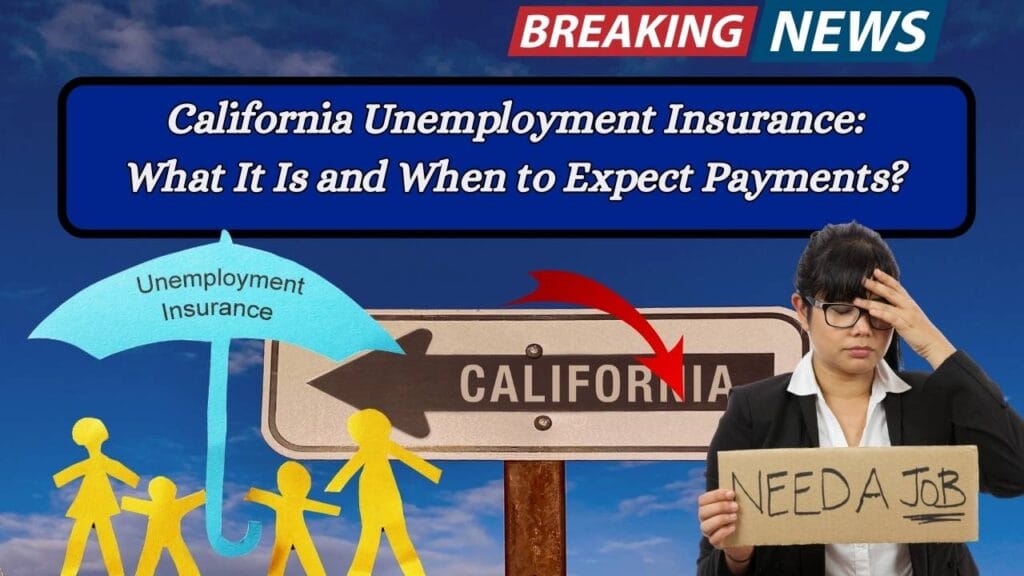 California Unemployment Insurance: What It Is and When to Expect Payments? 1 California Unemployment Insurance: What It Is and When to Expect Payments?