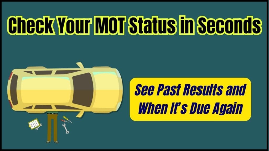 Check Your MOT Status in Seconds; See Past Results and When It’s Due Again 1 Check Your MOT Status in Seconds