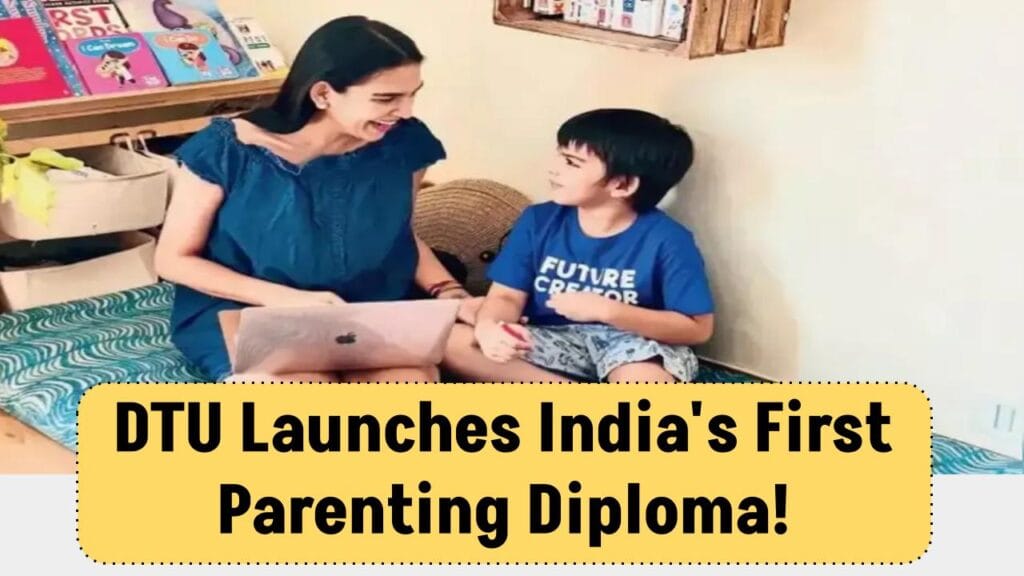 Want to Be a Better Parent? DTU Launches Diploma Course for Parenting Training! 1 Want to Be a Better Parent? DTU Launches Diploma Course for Parenting Training!