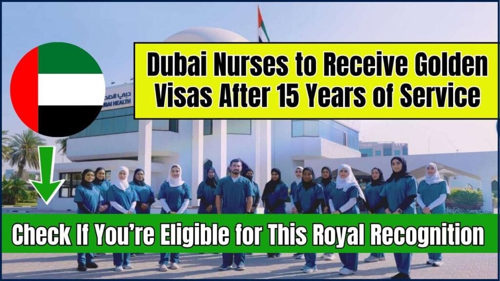 Dubai Nurses to Receive Golden Visas After 15 Years of Service – Check If You’re Eligible for This Royal Recognition 1 Dubai Nurses to Receive Golden Visas After 15 Years of Service