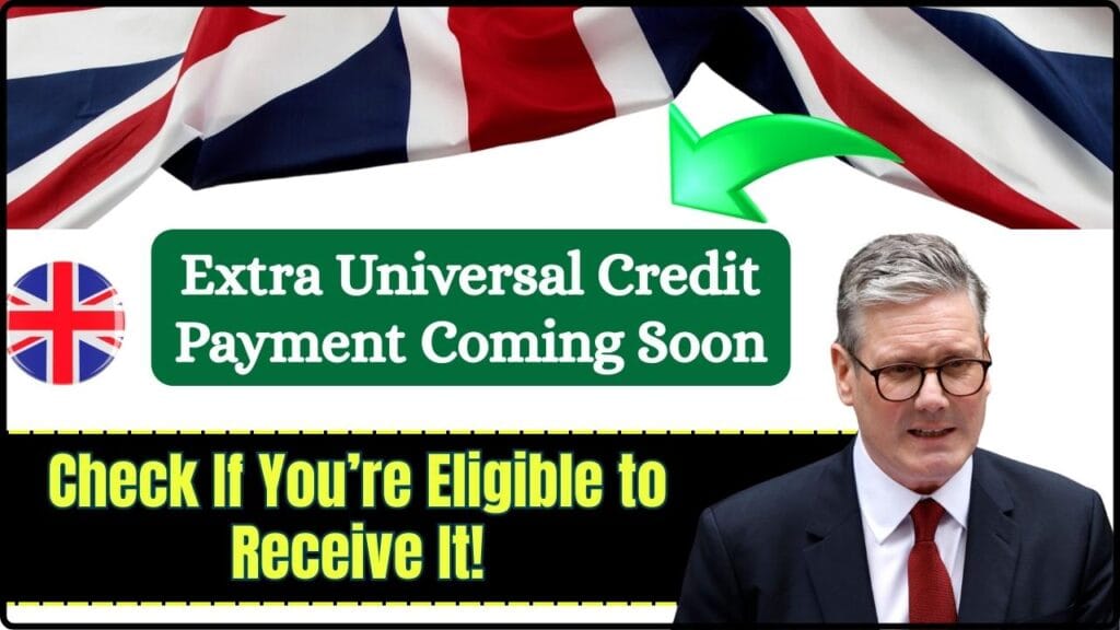 Extra Universal Credit Payment Coming Soon: Check If You’re Eligible to Receive It! 1 Extra Universal Credit Payment Coming Soon