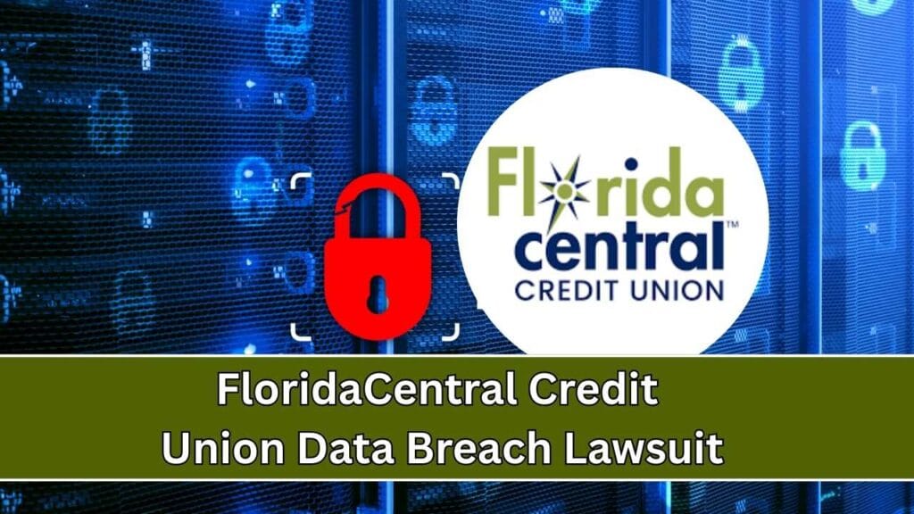 FloridaCentral Credit Union Data Breach Lawsuit Ends in Settlement — Check Details Now! 1 FloridaCentral Credit Union Data Breach Lawsuit