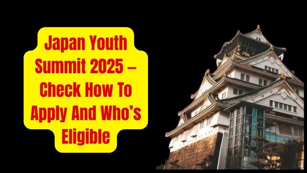 Japan Youth Summit 2025 — Check How To Apply And Who’s Eligible 1 Japan Youth Summit 2025