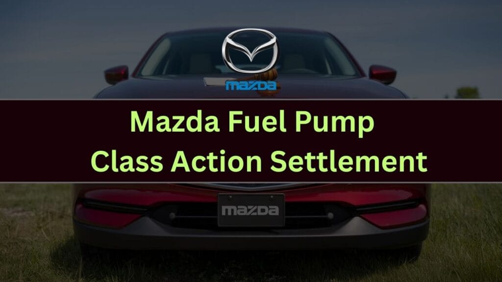 Mazda Fuel Pump Defect Triggers Class Action Settlement — Cash or Repairs Await Owners, Check Details! 1 Mazda Fuel Pump Defect Triggers Class Action Settlement