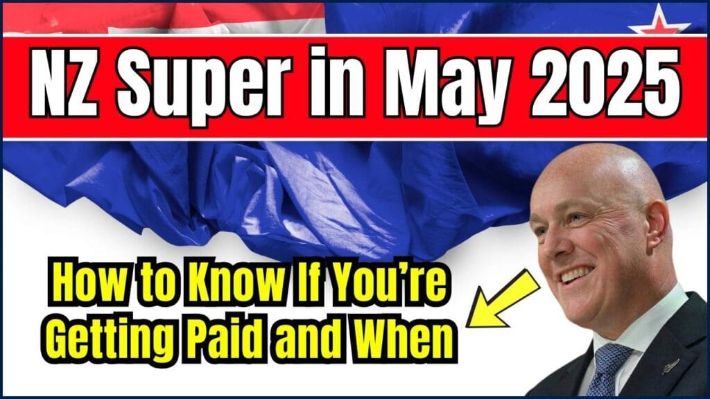 NZ Super in May 2025; How to Know If You’re Getting Paid and When 1 NZ Super in May 2025
