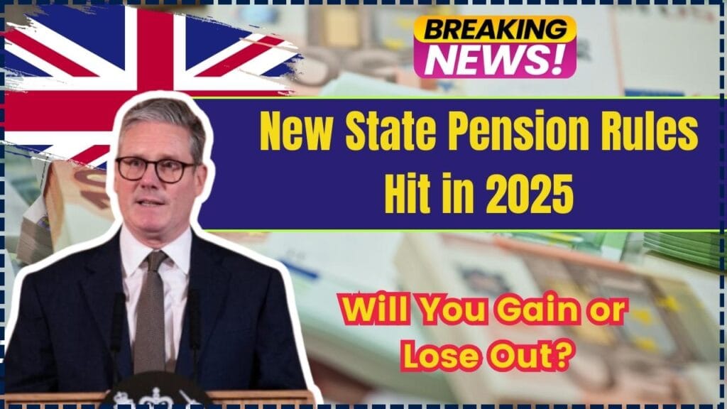 New State Pension Rules Hit in 2025 – Will You Gain or Lose Out? 1 New State Pension Rules Hit in 2025