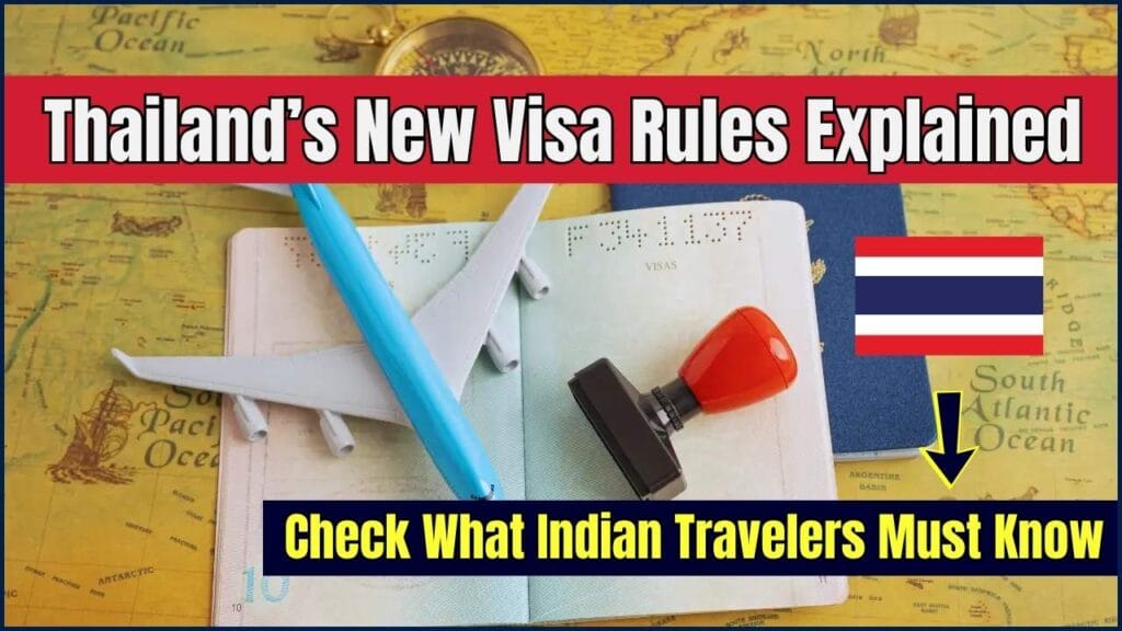 Thailand’s New Visa Rules Explained — Check What Indian Travelers Must Know 1 New Visa Rules Explained