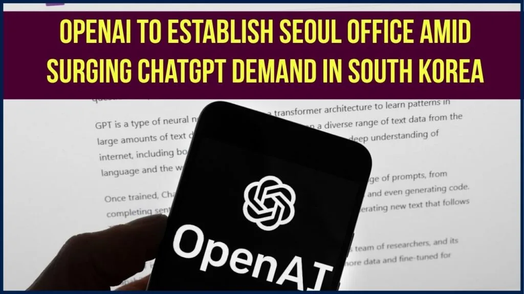 OpenAI to Establish Seoul Office Amid Surging ChatGPT Demand in South Korea 1 OpenAI to Establish Seoul Office Amid Surging ChatGPT Demand in South Korea