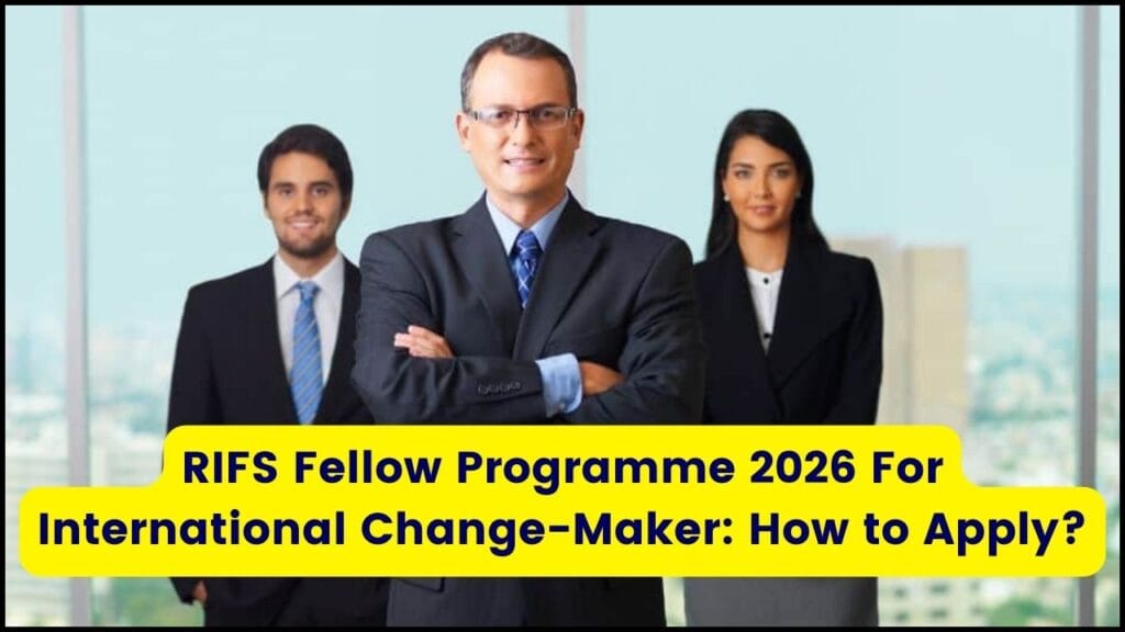 RIFS Fellow Programme 2026 For International Change-Maker: How to Apply? 1 RIFS Fellow Programme 2026 For International Change-Maker