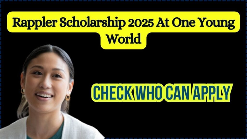 Rappler Scholarship 2025 At One Young World — Check Who Can Apply 1 Rappler Scholarship 2025 At One Young World