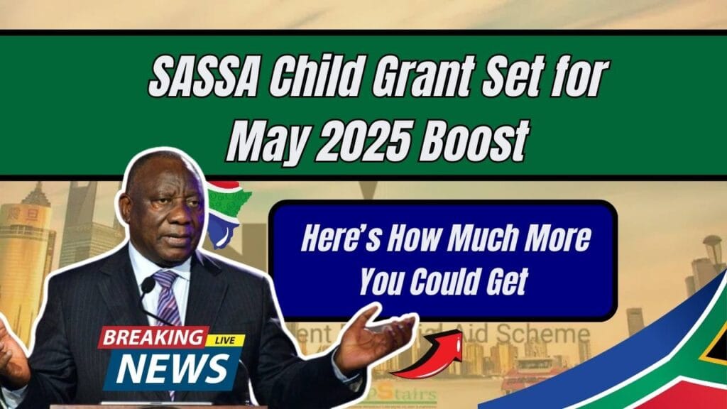 SASSA Child Grant Set for May 2025 Boost; Here’s How Much More You Could Get 1 SASSA Child Grant Set for May 2025 Boost