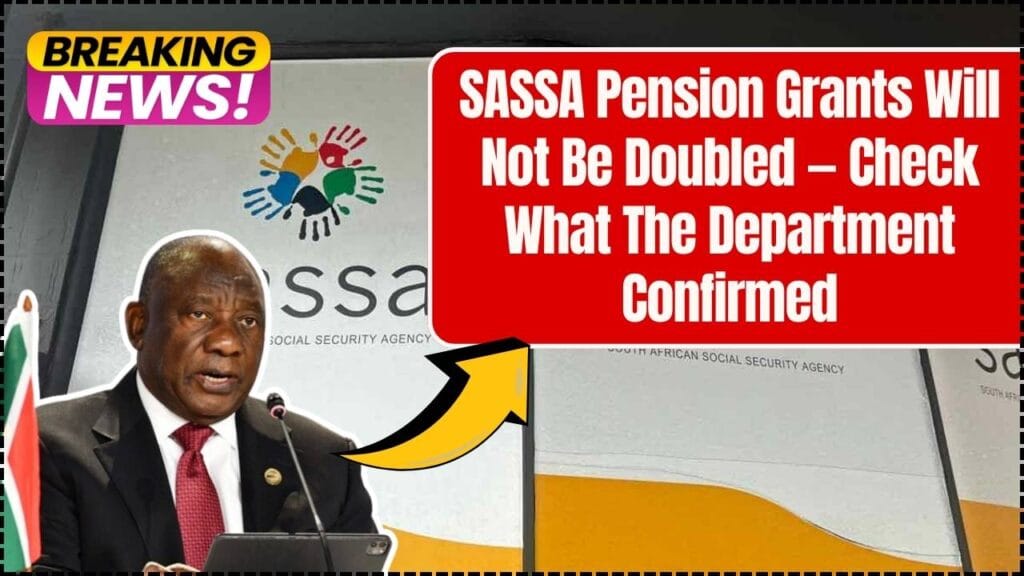 SASSA Pension Grants Will Not Be Doubled — Check What The Department Confirmed 1 SASSA Pension Grants Will Not Be Double