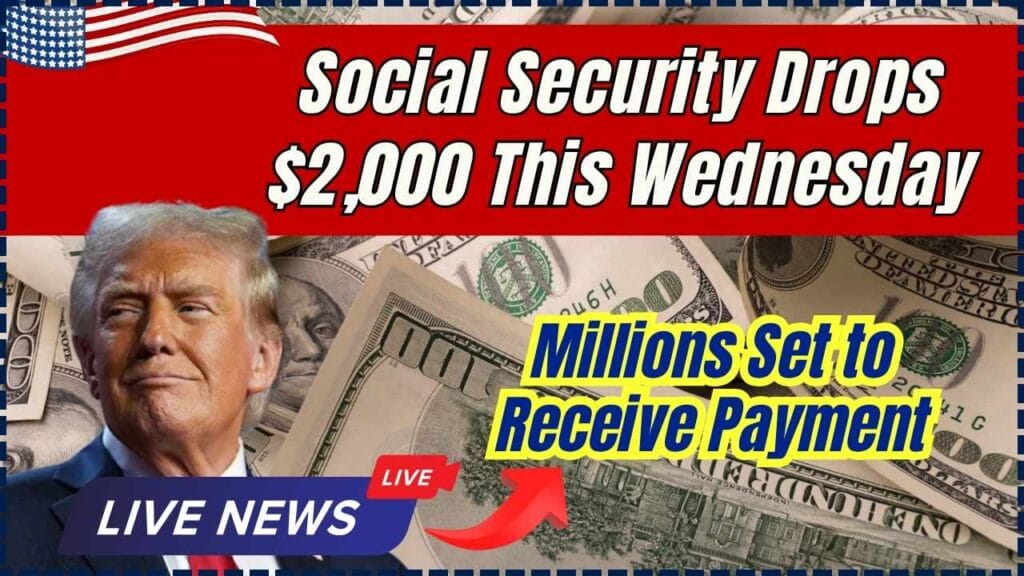 Social Security Drops $2,000 This Wednesday; Millions Set to Receive Payment 1 Social Security Drops $2,000 This Wednesday