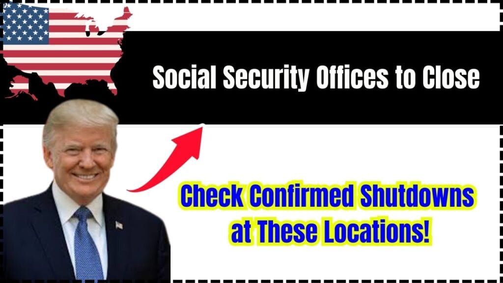 Social Security Offices to Close: Check Confirmed Shutdowns at These Locations! 1 Social Security Offices to Close: Check Confirmed Shutdowns at These Locations!