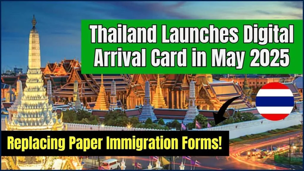 Thailand Launches Digital Arrival Card in May 2025, Replacing Paper Immigration Forms! 1 Thailand Launches Digital Arrival Card in May 2025