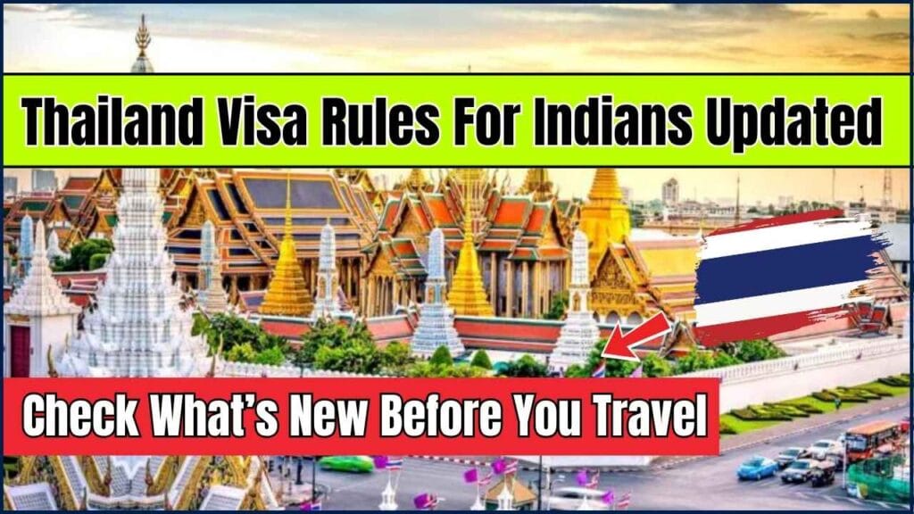 Thailand Visa Rules For Indians Updated — Check What’s New Before You Travel 1 Thailand Visa Rules For Indians Updated