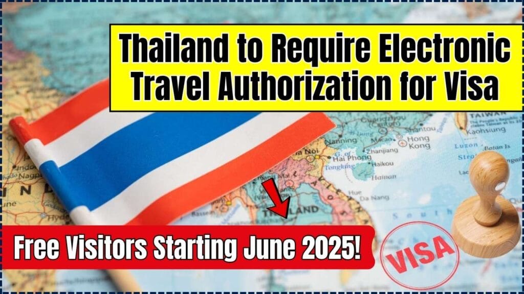 Thailand to Require Electronic Travel Authorization for Visa-Free Visitors Starting June 2025! 1 Thailand to Require Electronic Travel Authorization for Visa