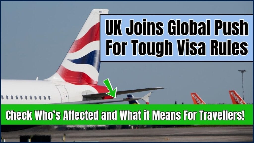 UK Joins Global Push For Tough Visa Rules — Check Who’s Affected and What it Means For Travellers! 1 UK Joins Global Push For Tough Visa Rules