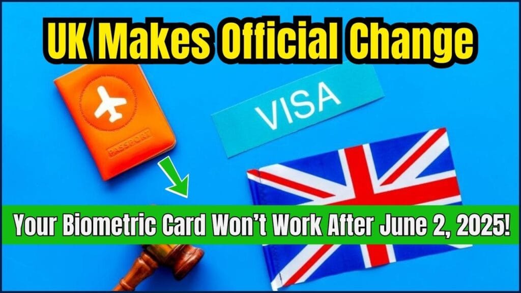 UK Makes Official Change: Your Biometric Card Won’t Work After June 2, 2025! 1 UK Makes Official Change