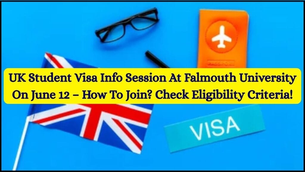 UK Student Visa Info Session At Falmouth University On June 12 – How To Join? Check Eligibility Criteria! 1 UK Student Visa Info Session At Falmouth University On June 12